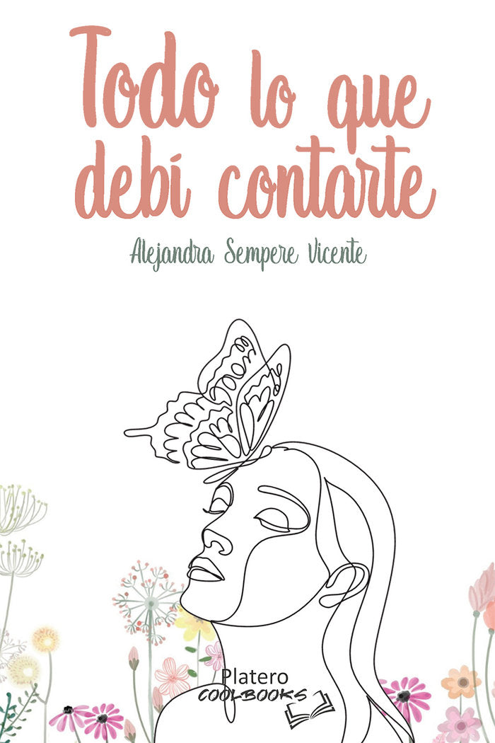 TODO LO QUE DEBÍ CONTARTE, de ALEJANDRA, SEMPERE VICENTE | portada del libro