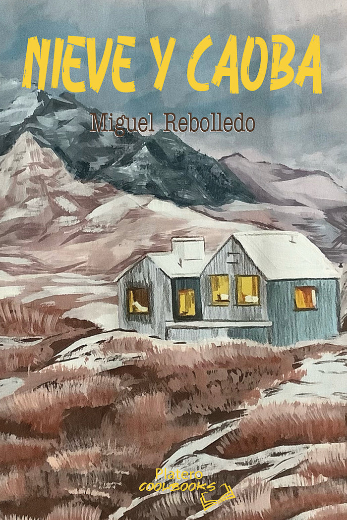 NIEVE Y CAOBA, de REBOLLEDO CASTRO, MIGUEL | portada del libro