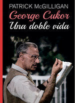 George Cukor, de MCGILLIGAN, PATRICK | portada del libro