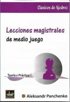 LECCIONES MAGISTRALES DE MEDIO JUEGO, de PANCHENKO | portada del libro