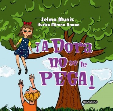 ¡A DORA NO SE LE PEGA!, de MUNIZ DO NASCIMENTO, SELMA | portada del libro