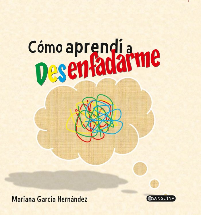 CÓMO APRENDI A DESENFADARME, de GARCÍA HERNÁNDEZ, MARIANA | portada del libro
