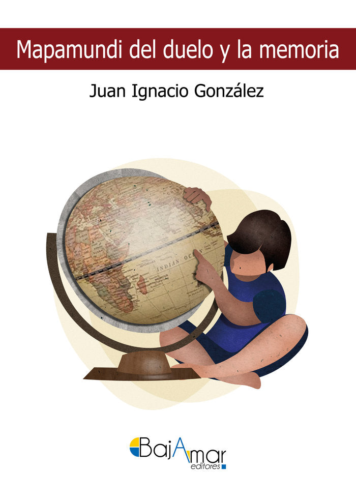 MAPAMUNDI DEL DUELO Y LA MEMORIA, de GONZÁLEZ, JUAN IGNACIO | portada del libro