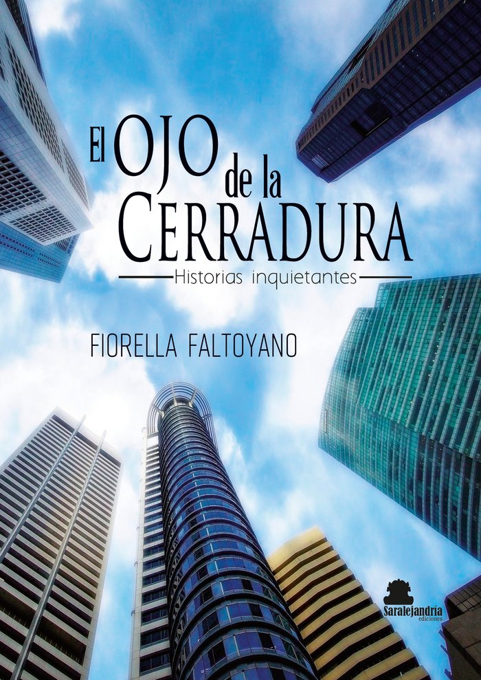 EL OJO DE LA CERRADURA. Historias inquietantes., de FALTOYANO, FIORELLA | portada del libro