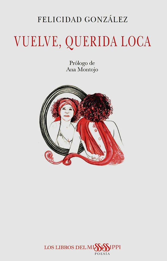 VUELVE, QUERIDA LOCA, de González, Felicidad | portada del libro