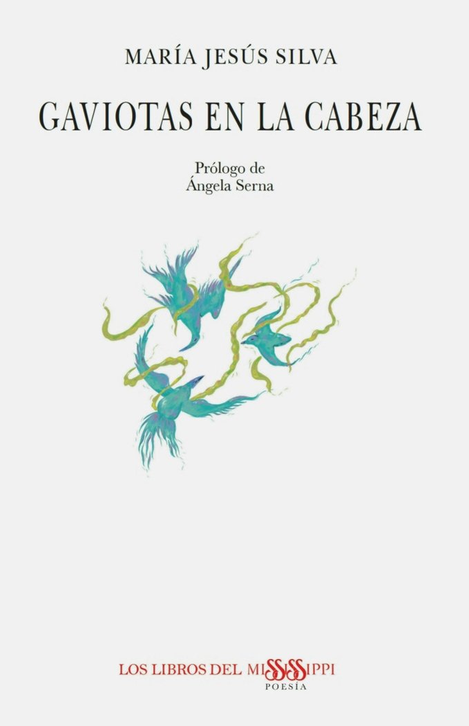 GAVIOTAS EN LA CABEZA, de Silva, María Jesús | portada del libro