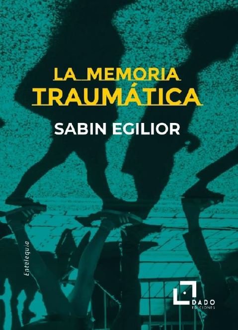 MEMORIA TRAUMATICA, LA, de EGILIOR MANCISIDOR, SABIN | portada del libro