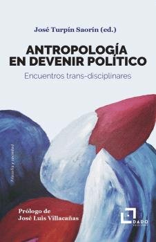 ANTROPOLOGIA EN DEVENIR POLITICO, de TURPIN SAORIN, JOSE | portada del libro