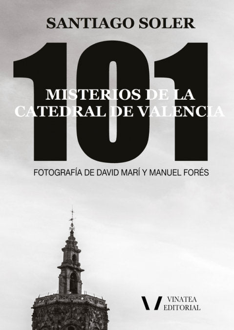 101 MISTERIOS DE LA CATEDRAL DE VALENCIA, de SOLER, SANTIAGO | portada del libro