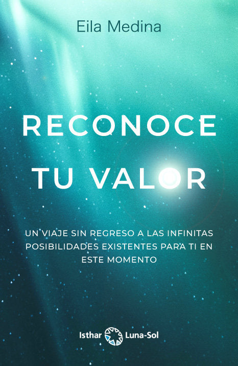 RECONOCE TU VALOR, de MEDINA, EILA | portada del libro