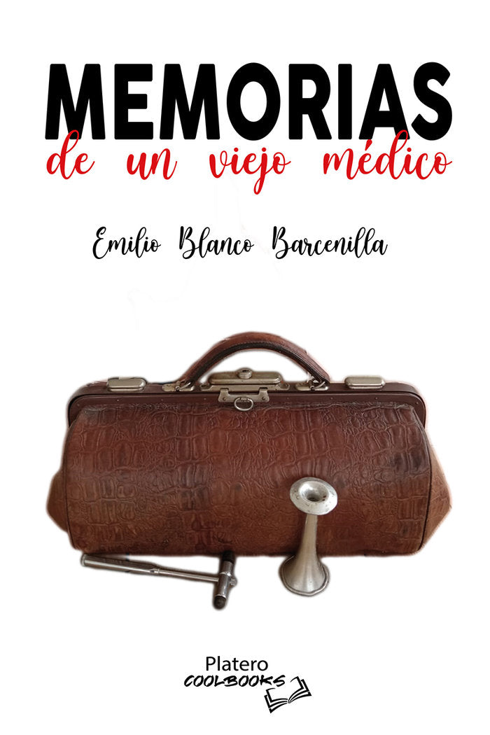 MEMORIAS DE UN VIEJO MÉDICO, de BLANCO BARCENILLA, EMILIO | portada del libro