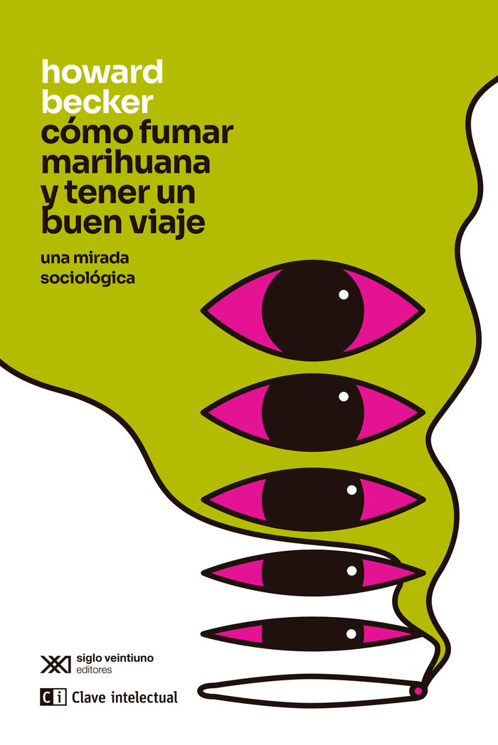 COMO FUMAR MARIHUANA Y TENER UN BUEN VIAJE, de BECKER, HOWARD | portada del libro