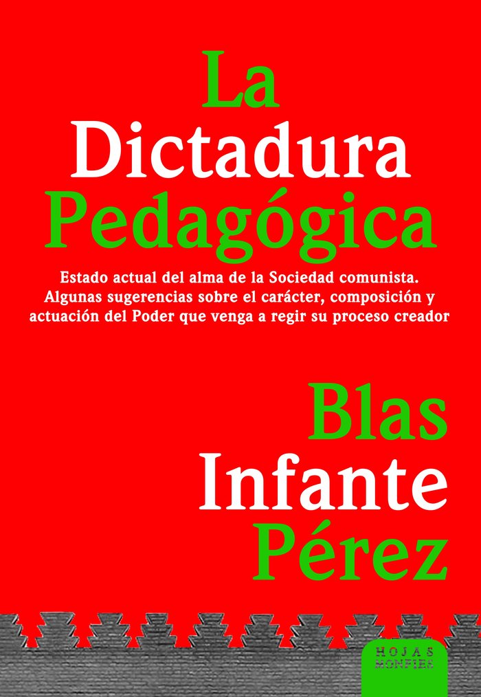 LA DICTADURA PEDPAGÓGICA. ESTADO ACTUAL DEL ALMA DE LA SOCIE, de INFANTE PEREZ, BLAS | portada del libro