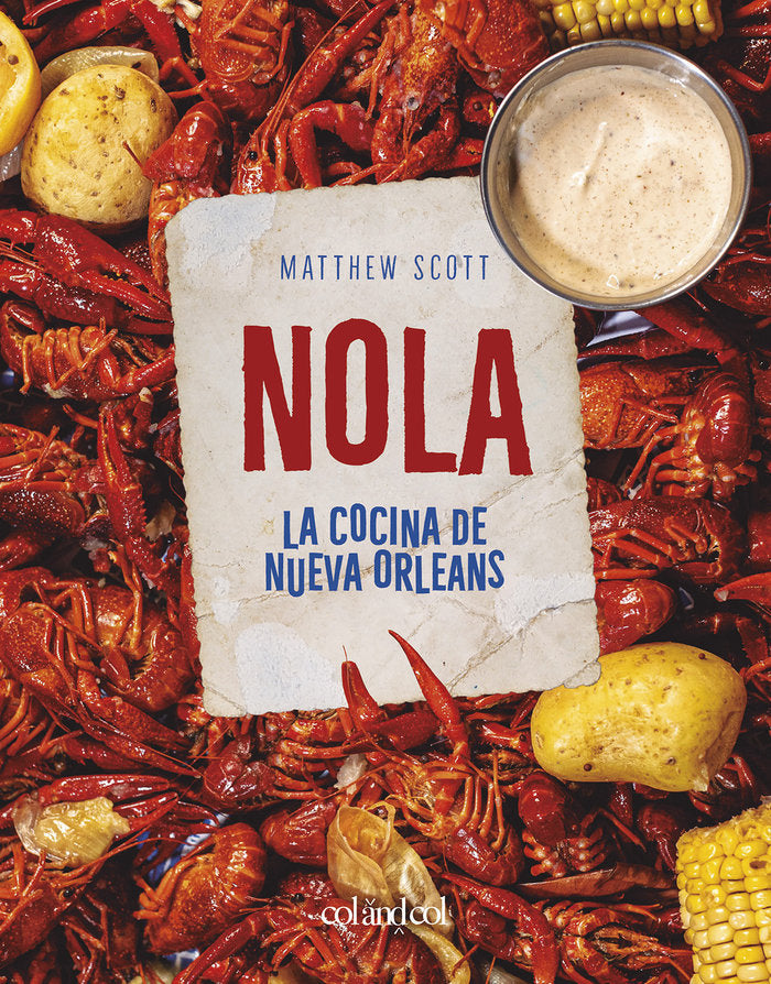 NOLA. La cocina de Nueva Orleans, de SCOTT, MATTHEW | portada del libro