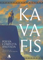 POESIA COMPLETA ANOTADA, de Konstantinos Kavafis | portada del libro
