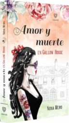 AMOR Y MUERTE EN GALLOW HOUSE, de NIINA MERO | portada del libro