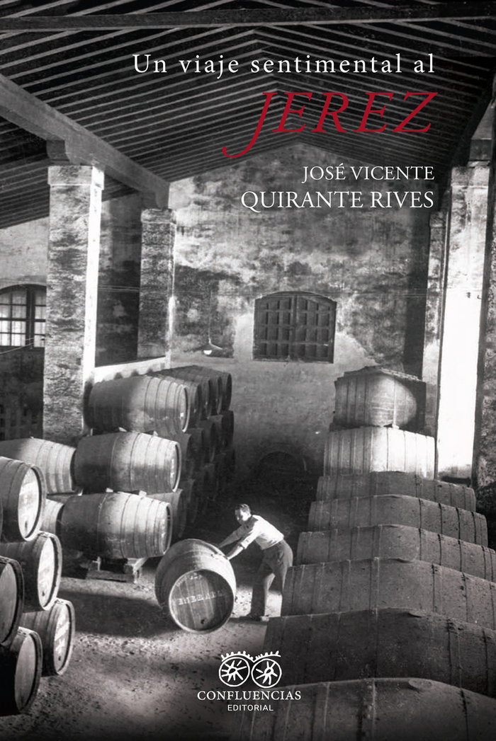 UN VIAJE SENTIMENTAL AL JEREZ, de QUIRANTE RIVES, JOSE VICENTE | portada del libro