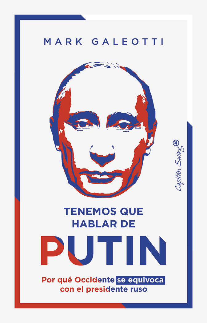 TENEMOS QUE HABLAR DE PUTIN, de GALEOTTI, MARK | portada del libro