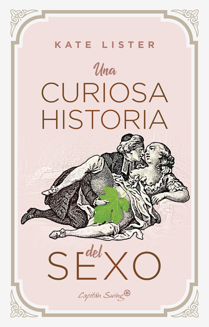 UNA CURIOSA HISTORIA DEL SEXO, de LISTER, KATE | portada del libro