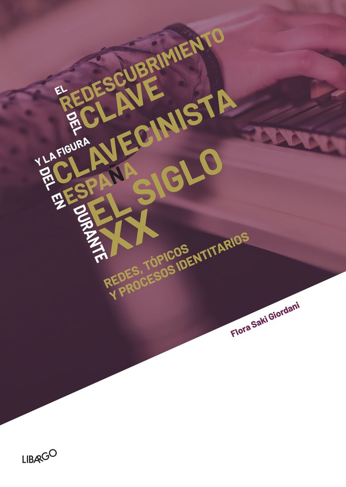 El redescubrimiento del clave y la figura del clavecinista, de Saki Giordani, Flora | portada del libro