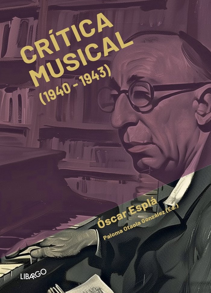 Crítica musical (1940 ? 1943), de Esplá, Oscar | portada del libro