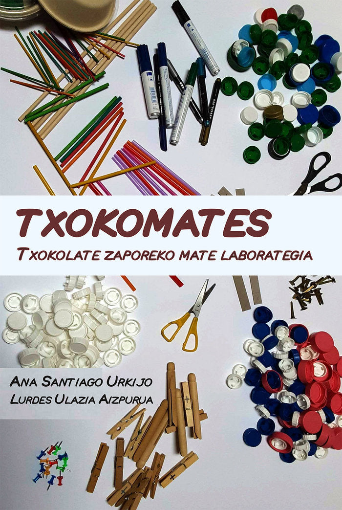 TXOKOMATES, de SANTIAGO URKIJO, ANA | portada del libro