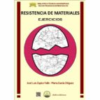 RESISTENCIA DE MATERIALES. EJERCICIOS, de JOSE LUIS ZAPICO VALLE | portada del libro