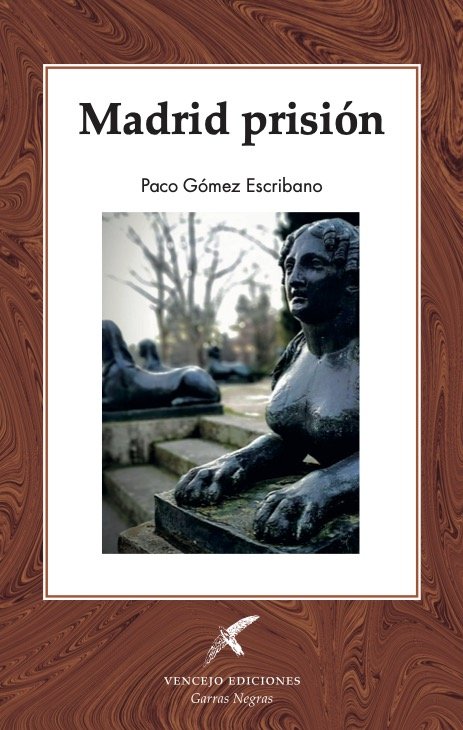 MADRID PRISIÓN, de , GÓMEZ ESCRIBANO, PACO | portada del libro