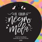 COLOR NEGRO MOLA, EL, de CONI LA GROTTERIA | portada del libro