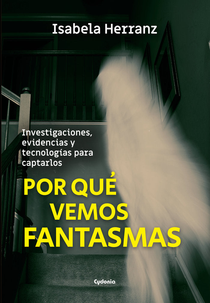 POR QUE VEMOS FANTASMAS, de HERRANZ, ISABELA | portada del libro