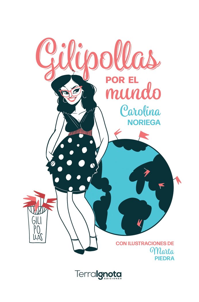 Gilipollas por el mundo, de Noriega, Carolina | portada del libro