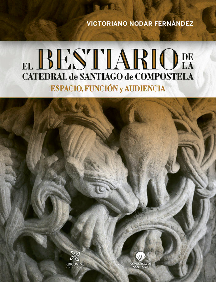 BESTIARIO DE LA CATEDRAL DE SANTIAGO DE COMPOSTELA, de NODAR FERNANDEZ, VICTORIANO | portada del libro