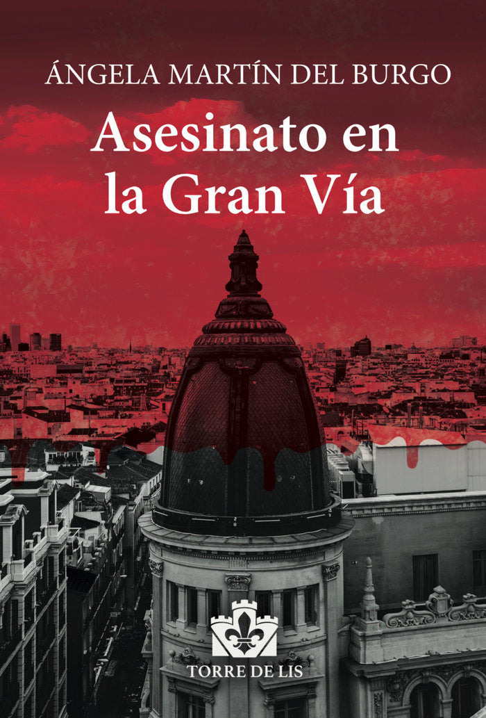 Asesinato en la Gran Vía, de Martín del Burgo, Ángela | portada del libro
