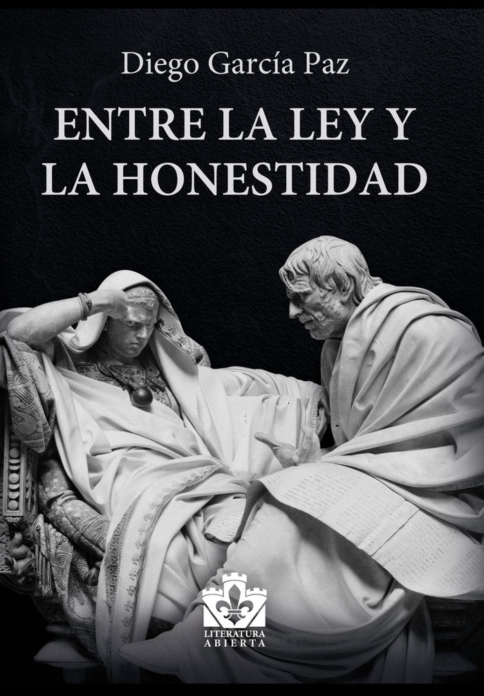 Entre la ley y la honestidad, de García Paz, Diego | portada del libro
