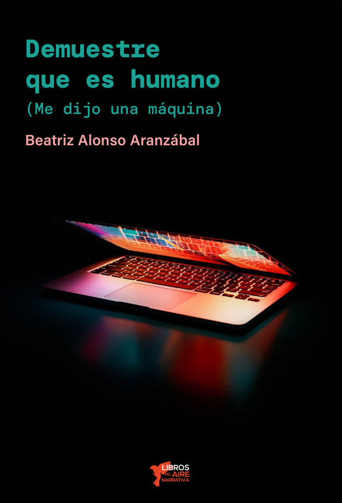 DEMUESTRE QUE ES HUMANO, de ALONSO ARANZÁBAL, BEATRIZ | portada del libro