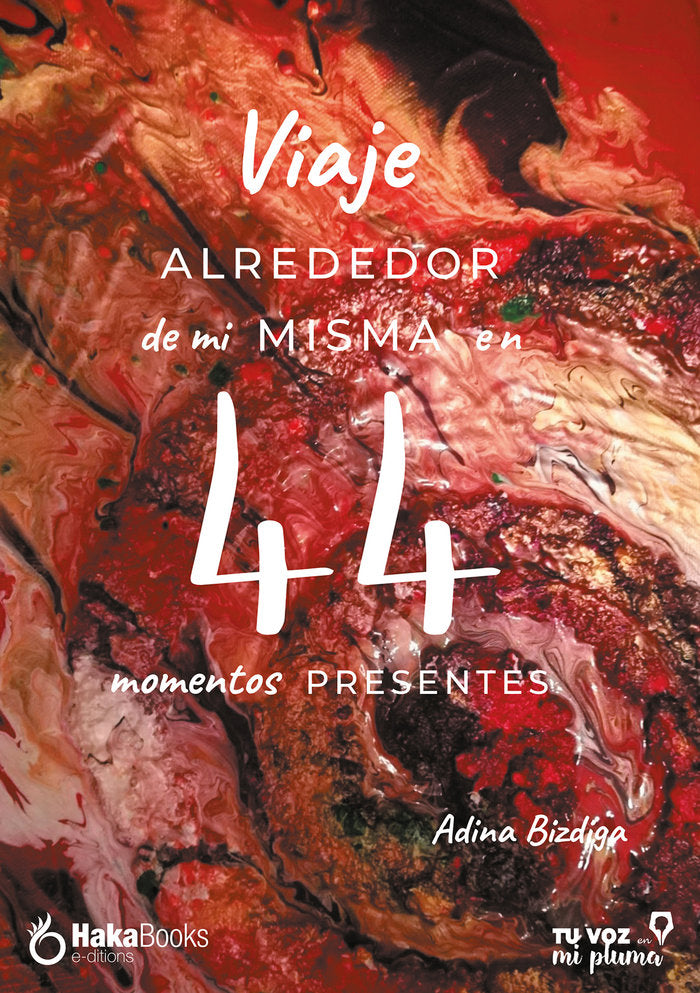 VIAJE ALREDEDOR DE MI MISMA EN 44 MOMENTOS PRESENTES, de BIZDIGA,ADINA | portada del libro
