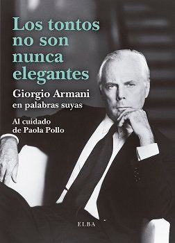 TONTOS NO SON NUNCA ELEGANTES, LOS    *, de ARMANI | portada del libro