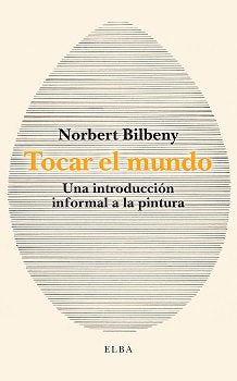 TOCAR EL MUNDO, de BILBENY | portada del libro