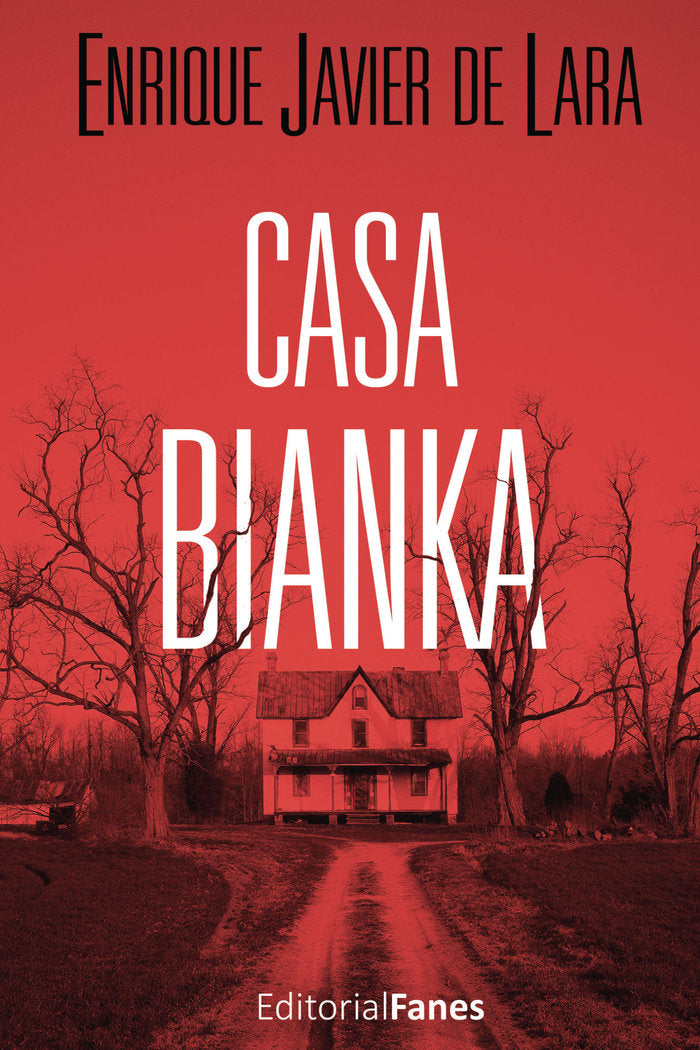 Casa Bianka, de De Lara, Enrique Javier | portada del libro