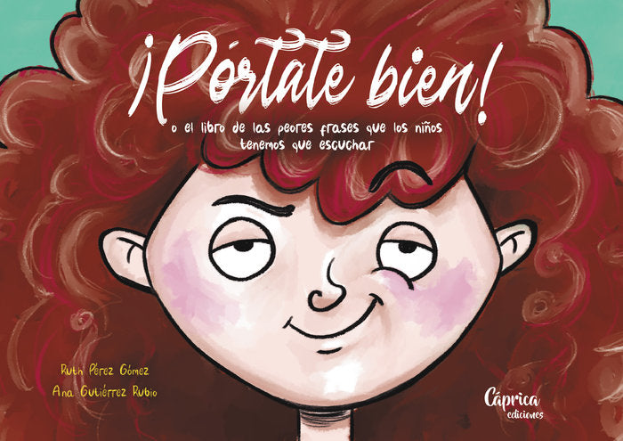 PORTATE BIEN O LIBRO DE LAS PEORES FRASE, de PEREZ GOMEZ, RUTH | portada del libro
