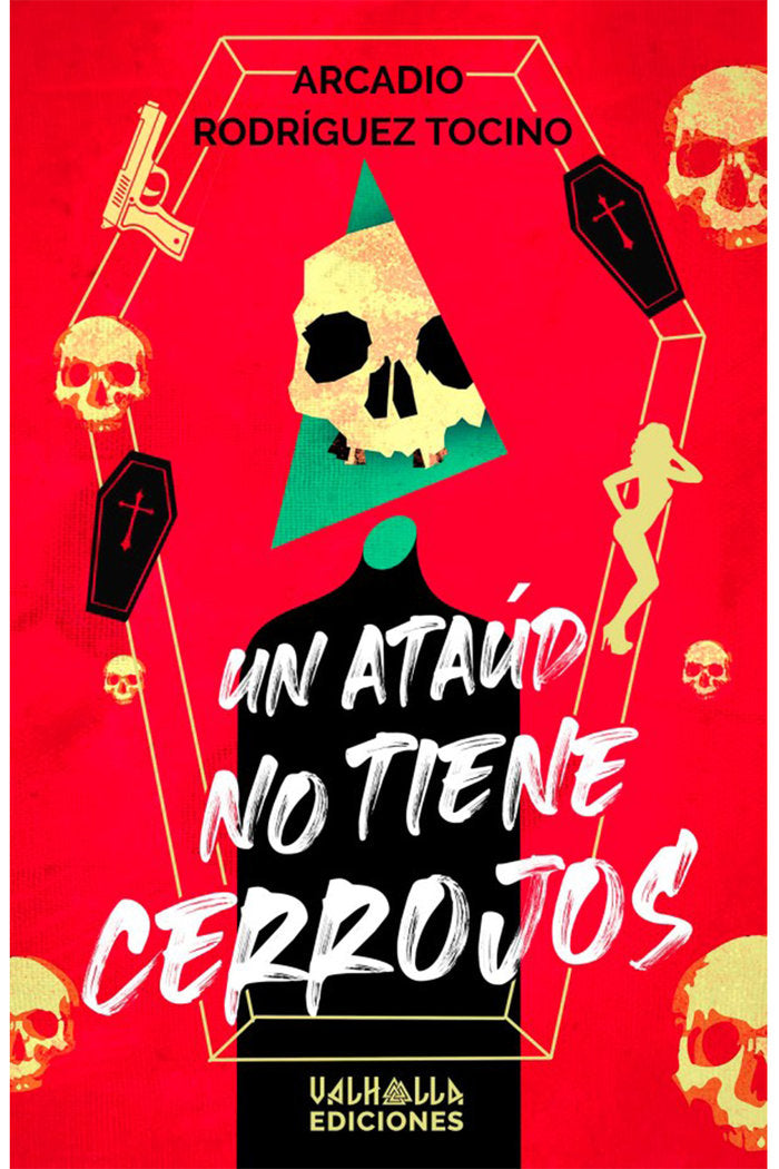 Un ataúd no tiene cerrojos, de Rodríguez Tocino, Arcadio | portada del libro