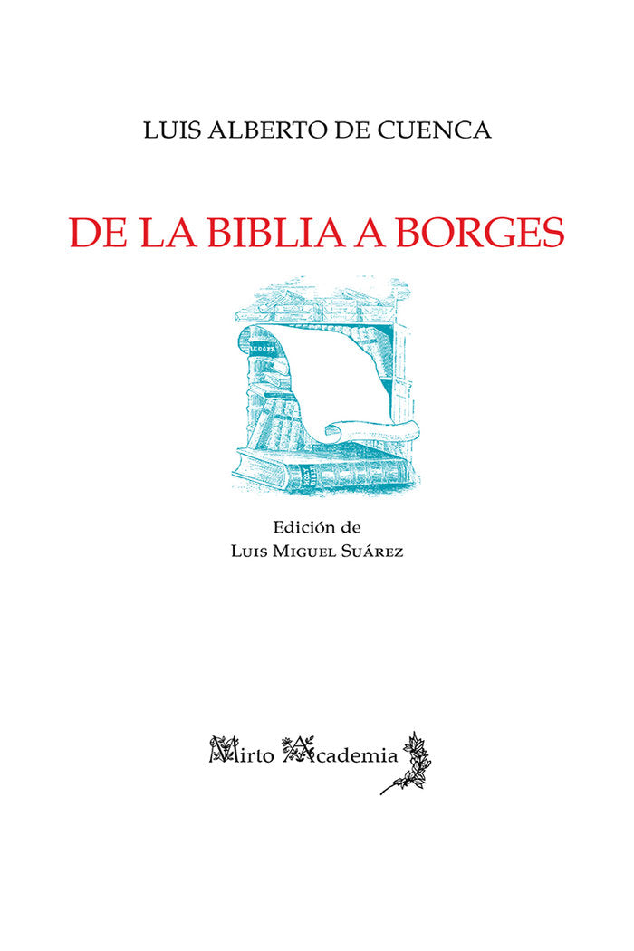 De la Biblia a Borges, de De Cuenca y Prado, Luis Alberto | portada del libro