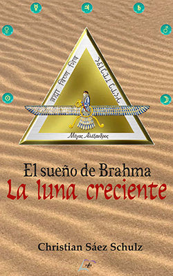 EL SUEÑO DE BRAHMA, de SAEZ SCHULZ, CHRISTIAN | portada del libro