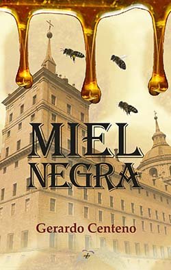 Miel negra, de CENTENO, GERARDO | portada del libro