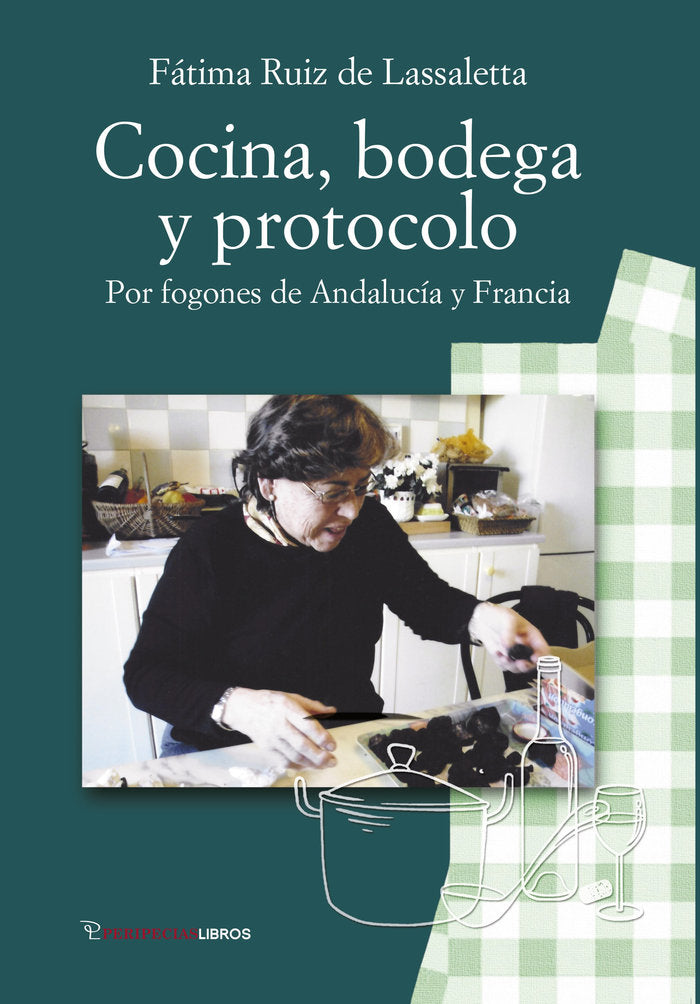 COCINA, BODEGA Y PROTOCOLO, de RUIZ DE LASSALETTA, FATIMA | portada del libro