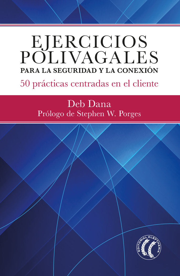 EJERCICIOS POLIVAGALES PARA LA SEGURIDAD Y LA CONEXION, de DANA, DEB | portada del libro