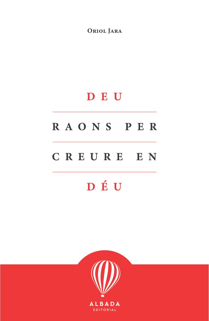 DEU RAONS PER CREURE EN DEU, de JARA,ORIOL | portada del libro