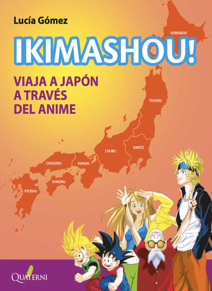 IKIMASHOU! VIAJA A JAPON A TRAVES DEL ANIME, de GOMEZ, LUCIA | portada del libro