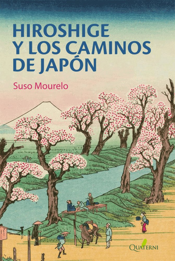 HIROSHIGE Y LOS CAMINOS DE JAPON, de MOURELO, SUSO | portada del libro