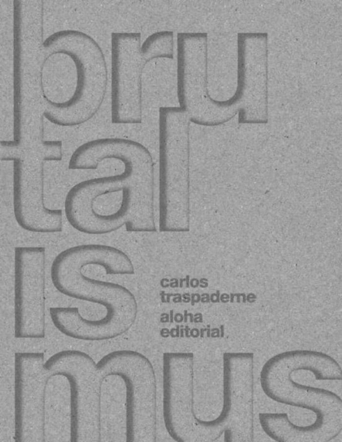 BRUTALISMUS, de TRASPADERNE, CARLOS | portada del libro